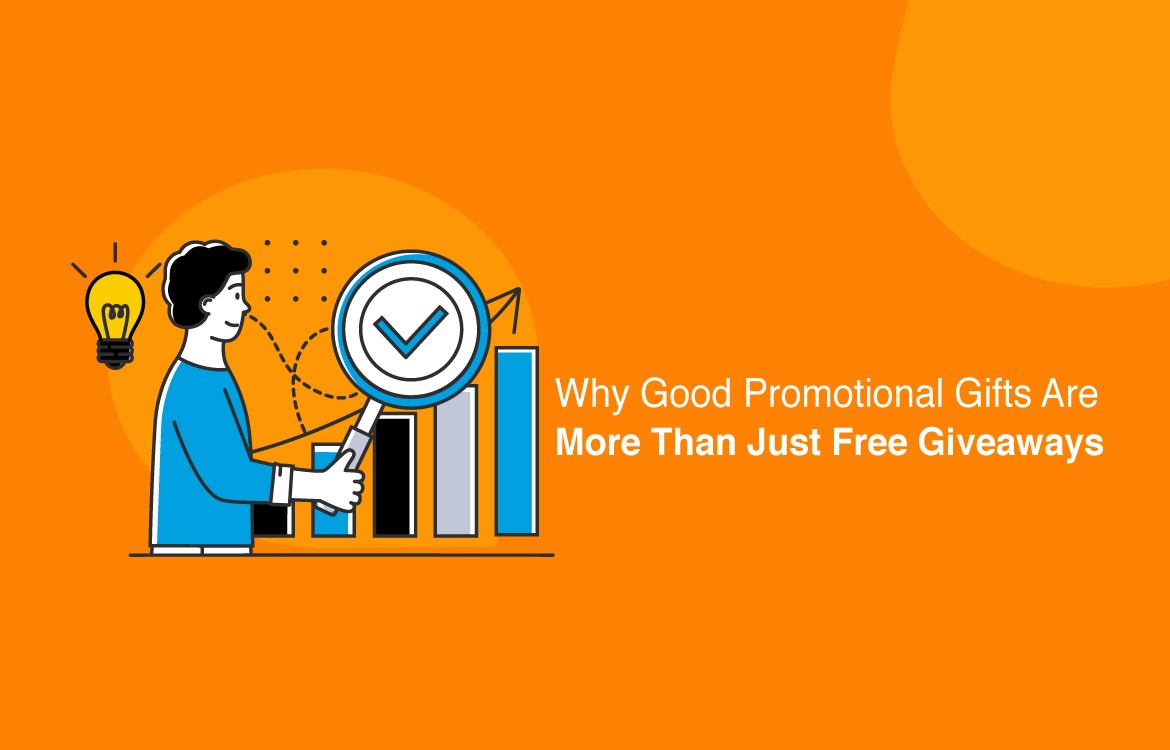 Why Good Promotional Gifts Are More Than Just Free Giveaways