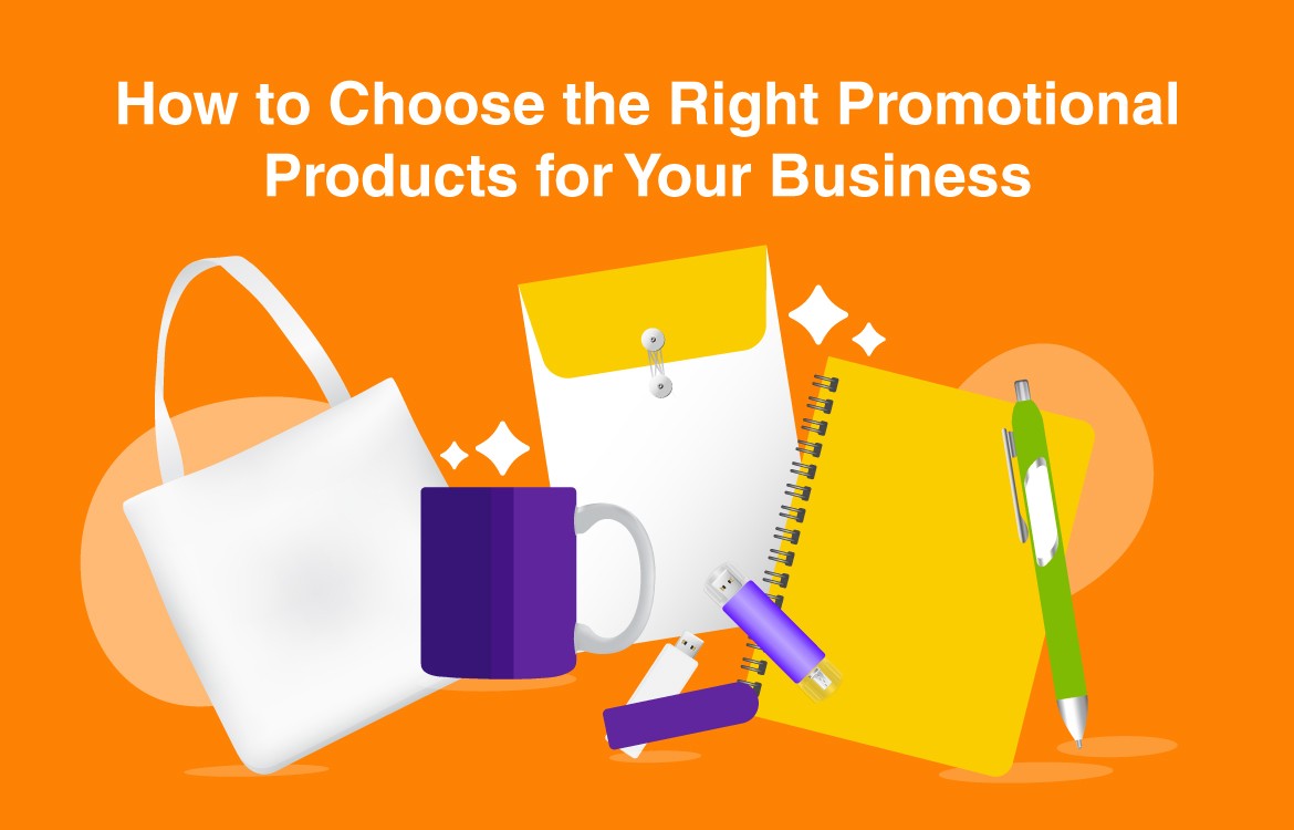 How to Choose the Right Promotional Products for Your Business